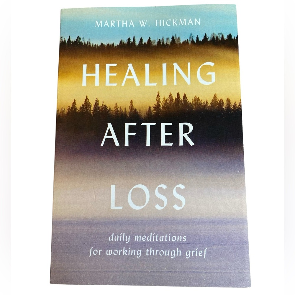 DAILY MEDITATIONS Healing After Loss Inspirational Book by Martha W. Hickman